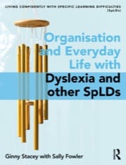 Organisation and Everyday Life with Dyslexia and other SpLDs