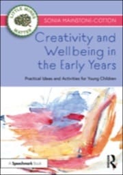 Creativity and Wellbeing in the Early Years