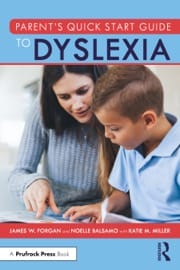 Parent’s Quick Start Guide to Dyslexia