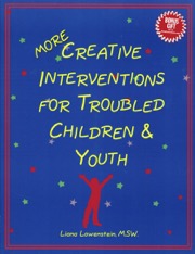 More Creative Interventions for Troubled Children & Youth