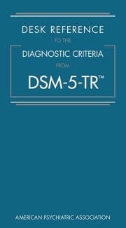 desk reference to the diagnostic criteria from dsm-5™