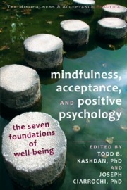 mindfulness, acceptance, and positive psychology