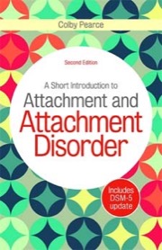 a short introduction to attachment and attachment disorder