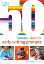 50 fantastic ideas for early writing prompts