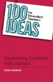 100 ideas for secondary teachers supporting students with autism