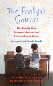 The Prodigy's Cousin: The Family Link Between Autism And Extraordinary ...