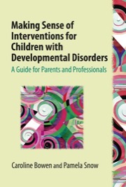 Making Sense of Interventions for Children with Developmental Disorders