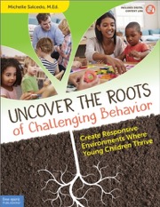 Uncover the Roots of Challenging Behavior