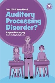 can i tell you about auditory processing disorder?