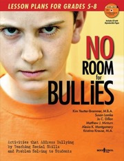 No Room for Bullies, Lesson Plans For Grades 5-8