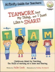 teamwork isn't my thing, and i don't like to share! activity guide for teachers (with cd-rom)