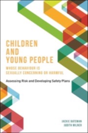 Children and Young People Whose Behaviour is Sexually Concerning or Harmful