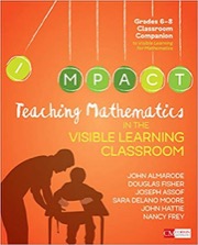 teaching mathematics in the visible learning classroom, grades 6-8