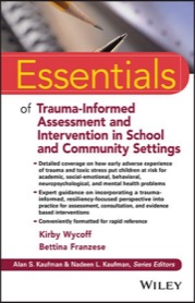 essentials of trauma-informed assessment and intervention in school and community settings