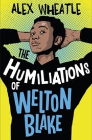 the humiliations of welton blake