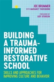 building a trauma-informed restorative school