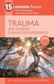 Trauma and Adverse Childhood Experiences