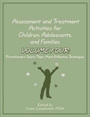 Assessment and Treatment Activities for Children, Adolescents, and Families Volume Four