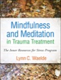 mindfulness and meditation in trauma treatment