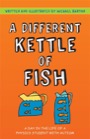 a different kettle of fish