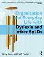 organisation and everyday life with dyslexia and other splds