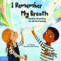 i remember my breath