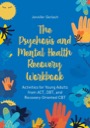 the psychosis and mental health recovery workbook