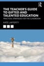 the teacher’s guide to gifted and talented education