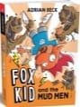 fox kid and the mud men