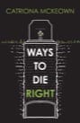 ways to die right