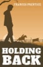 holding back