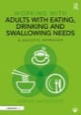 working with adults with eating, drinking and swallowing needs