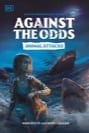 against the odds animal attacks