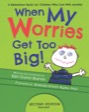 when my worries get too big!