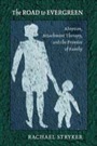 Road to Evergreen, ISBN=9780801476860 road to evergreen