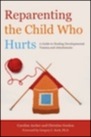 Reparenting the Child Who Hurts, ISBN=9781849052634 reparenting the child who hurts
