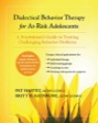 Dialectical Behavior Therapy for At-Risk Adolescents, ISBN=9781608827985 dialectical behavior therapy for at-risk adolescents