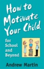 how to motivate your child for school and beyond