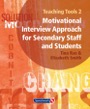 motivational interview approach for secondary staff and students