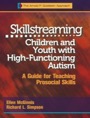 skillstreaming children and youth with high-functioning autism