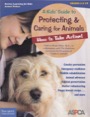 a kids' guide to protecting & caring for animals