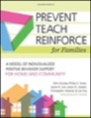 Prevent-Teach-Reinforce for Families, ISBN=9781598579789 prevent-teach-reinforce for families
