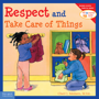 respect and take care of things