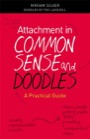 Attachment in Common Sense and Doodles, ISBN=9781849053143 attachment in common sense and doodles