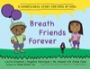 breath friends forever