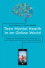 Teen Mental Health in an Online World