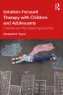 solution-focused therapy with children and adolescents