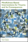 mindfulness-based interventions for trauma and its consequences