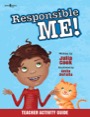 responsible me! teacher activity guide