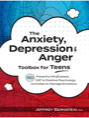 anxiety, depression & anger toolbox for teens